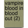 Vampire Blood in Blood Out (2) by White W0lf
