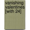 Vanishing Valentines [With 24] door Robin Wassermann