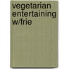 Vegetarian Entertaining W/Frie by Simon Hope