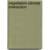 Vegetation-Climate Interaction door Jonathan Adams