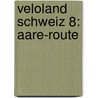 Veloland Schweiz 8: Aare-Route door Onbekend
