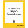 Venetian Night's Entertainment by Edith Wharton