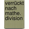 Verrückt nach Mathe. Division door Onbekend