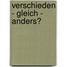 Verschieden - Gleich - Anders? door Schahrzad Farrokhzad