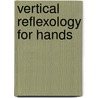 Vertical Reflexology For Hands door Lynne Booth