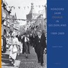 Honderd jaar Oranje in Gelderland, 1909-2009