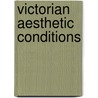 Victorian Aesthetic Conditions door Onbekend