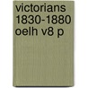 Victorians 1830-1880 Oelh V8 P by Phillip Davis