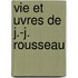 Vie Et Uvres de J.-J. Rousseau