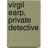 Virgil Earp, Private Detective door J.R. Roberts