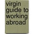 Virgin Guide To Working Abroad