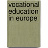 Vocational Education In Europe door Onbekend