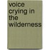 Voice Crying in the Wilderness