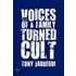 Voices Of A Family Turned Cult
