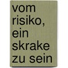 Vom Risiko, ein Skrake zu sein door Kjell Westö