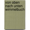 Von Oben nach Unten Wimmelbuch door Bernd Lehmann