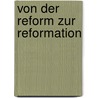 Von der Reform zur Reformation by Unknown