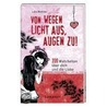 Von wegen Licht aus, Augen zu! door Julia Weidner