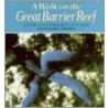 Walk on the Great Barrier Reef door Caroline Arnold