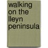 Walking On The Lleyn Peninsula