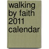 Walking by Faith 2011 Calendar by African American Expressions