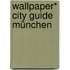 Wallpaper* City Guide München