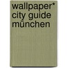 Wallpaper* City Guide München door Guy Dittrich