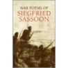 War Poems Of Siegfried Sassoon door Sassoon Siegfried Sassoon