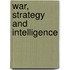 War, Strategy And Intelligence