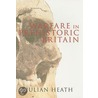 Warfare In Prehistoric Britain door Julian Heath