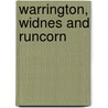 Warrington, Widnes And Runcorn by Francis Herbert