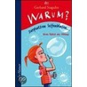 Warum zerplatzen Seifenblasen? by Gerhard Staguhn