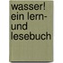 Wasser! Ein Lern- und Lesebuch