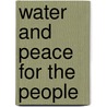 Water And Peace For The People door Unesco