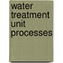 Water Treatment Unit Processes