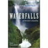 Waterfalls of British Columbia door Tony Greenfield