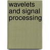 Wavelets and Signal Processing by Hans-Georg Stark