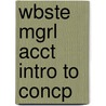 Wbste Mgrl Acct Intro To Concp door Onbekend