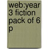 Web:year 3 Fiction Pack Of 6 P door Onbekend