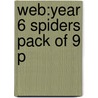Web:year 6 Spiders Pack Of 9 P door Keith Gaines