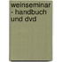 Weinseminar - Handbuch Und Dvd