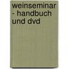 Weinseminar - Handbuch Und Dvd door Klaus Egle