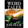 Weird Tales From Northern Seas door Jonas Lie