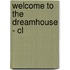 Welcome To The Dreamhouse - Cl