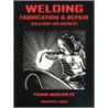 Welding Fabrication and Repair door Frank M. Marlow