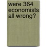Were 364 Economists All Wrong? door Philip Booth