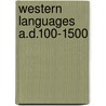 Western Languages A.D.100-1500 by Phillippe Wolff