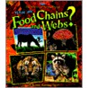 What Are Food Chains and Webs? by Jacqueline Langille