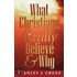 What Christians Really Believe
