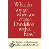 What Do You Get When You Cross by Vamlk D. Volkan